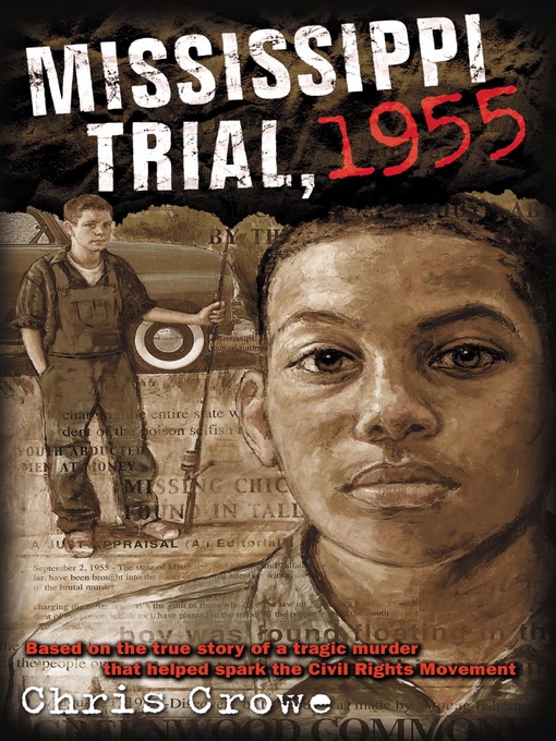 Title details for Mississippi Trial, 1955 by Chris Crowe - Available